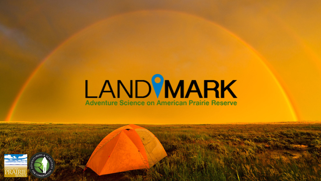 Project Highlight: LANDMARK – Adventure Science on American Prairie Reserve